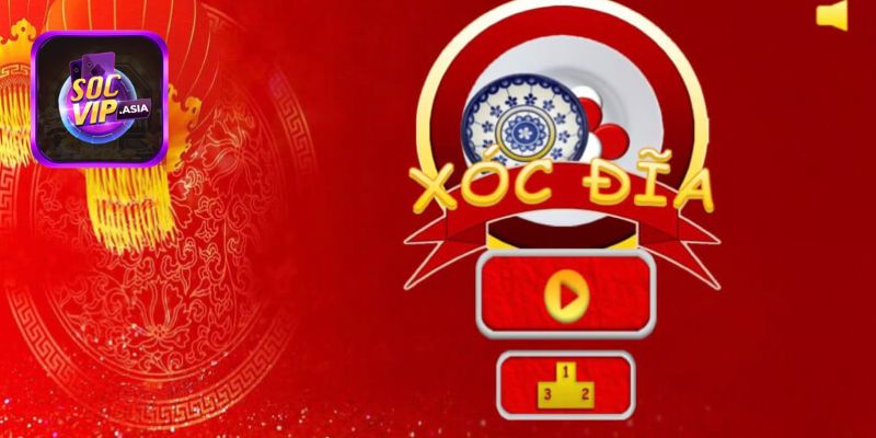 Tìm hiểu về game xóc đĩa SocVip hấp dẫn